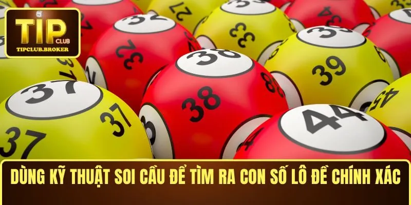 Kinh nghiệm chơi lô đề - Dùng kỹ thuật soi cầu để dự đoán