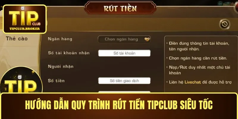 Hướng dẫn quy trình rút tiền TIPCLUB siêu tốc