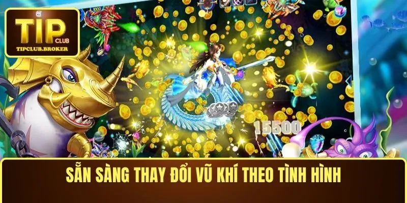 Mẹo chơi bắn cá ăn tiền - Sẵn sàng thay đổi vũ khí theo tình hình